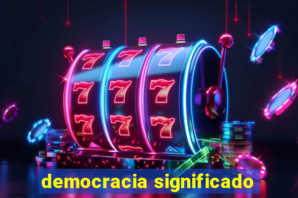 democracia significado